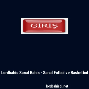 Lordbahis Sanal Bahis - Sanal Futbol ve Basketbol